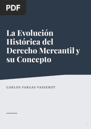 La evolución histórica del derecho mercantil y su concepto