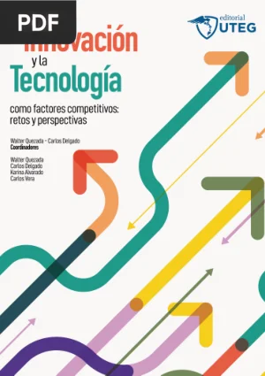 La Innovación y la Tecnología como Factores Competitivos: Retos y Perspectivas