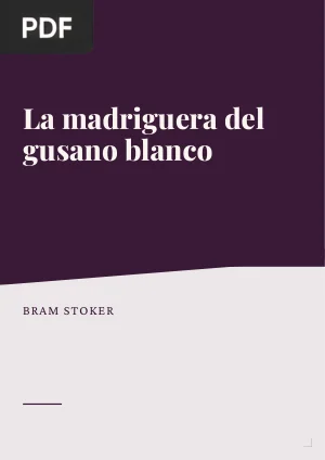 La madriguera del gusano blanco