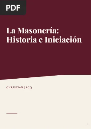 La Masonería: Historia e Iniciación