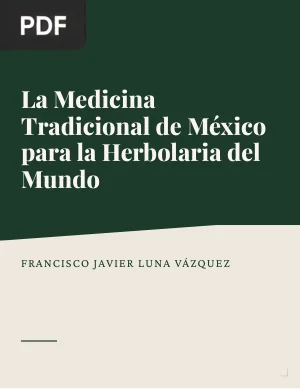 La medicina tradicional de México para la herbolaria del mundo