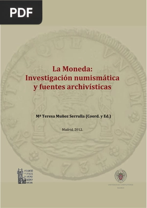 La Moneda Investigación numismática y fuentes archivísticas