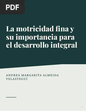 La motricidad fina y su importancia para el desarrollo integral de niños y niñas de educación inicial