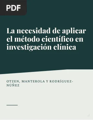 La Necesidad de Aplicar el Método Científico en Investigación Clínica