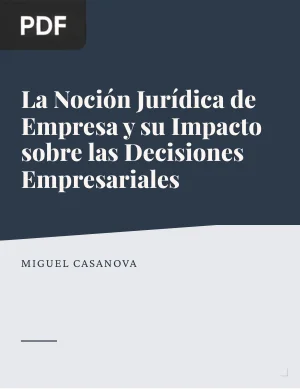 La noción jurídica de empresa y su impacto sobre las decisiones empresariales