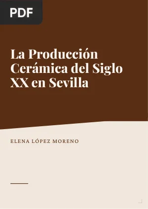 La Producción Cerámica del Siglo XX en Sevilla