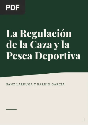 La regulación de la caza y la pesca deportiva y su dimensión ambiental