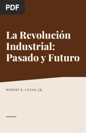 La Revolución Industrial: Pasado y Futuro