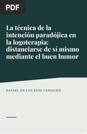 La técnica de la intención paradójica en la logoterapia: distanciarse de sí mismo mediante el buen humor