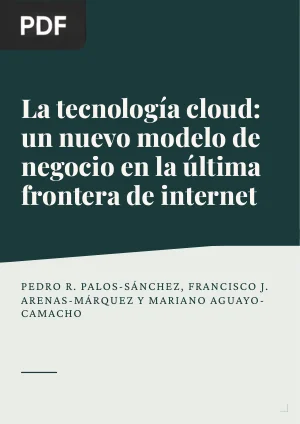 La tecnología cloud: un nuevo modelo de negocio en la última frontera de internet