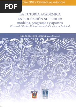 La tutoría académica en educación superior: modelos, programas y aportes