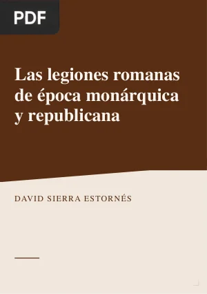 Las legiones romanas de época monárquica y republicana