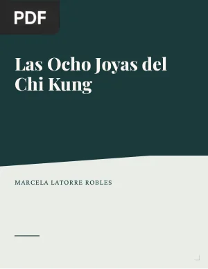 Las Ocho Joyas del Chi Kung: del Movimiento al Silencio
