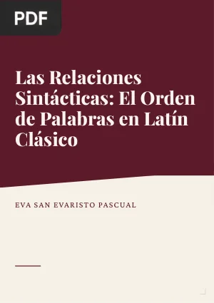 Las Relaciones Sintácticas: El Orden de Palabras en Latín Clásico