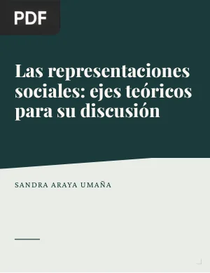 Las representaciones sociales: ejes teóricos para su discusión