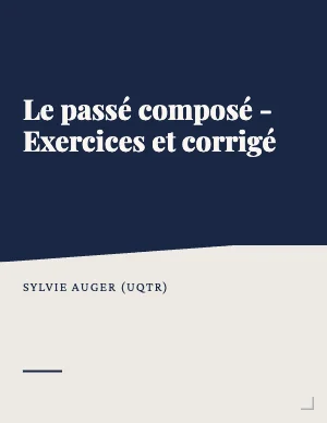Le passé composé - Exercices et corrigé