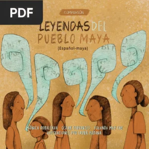 Leyendas del pueblo maya (edición bilingüe español-maya)