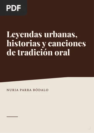 Leyendas urbanas, historias y canciones de tradición oral