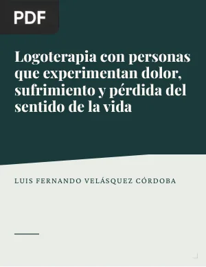 Logoterapia con personas que experimentan dolor, sufrimiento y pérdida del sentido de la vida