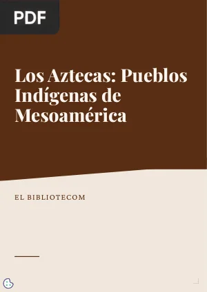 Los Aztecas: Pueblos Indígenas de Mesoamérica