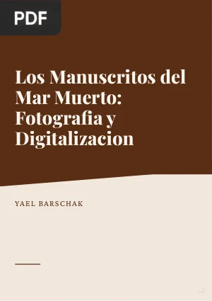 Los Manuscritos del Mar Muerto: Fotografía y digitalización