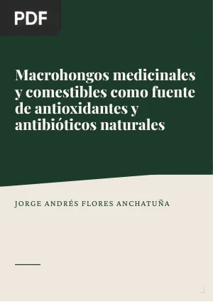 Macrohongos medicinales y comestibles como fuente de antioxidantes y antibióticos naturales