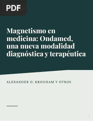 Magnetismo en medicina: Ondamed, una nueva modalidad diagnóstica y terapéutica