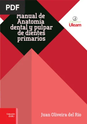 Manual de Anatomía Dental y Pulpar de Dientes Primarios