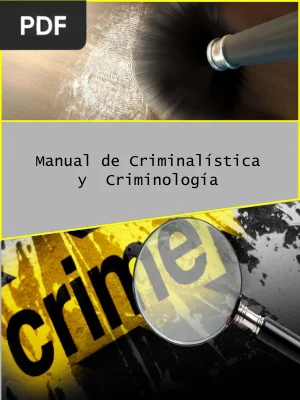 Manual de Criminalística y Criminología