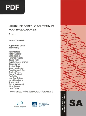 Manual de Derecho del Trabajo para Trabajadores. Tomo I