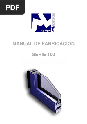 Manual de Fabricación de Ventanas de Aluminio Serie 100
