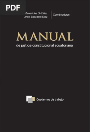 Manual de justicia constitucional ecuatoriana