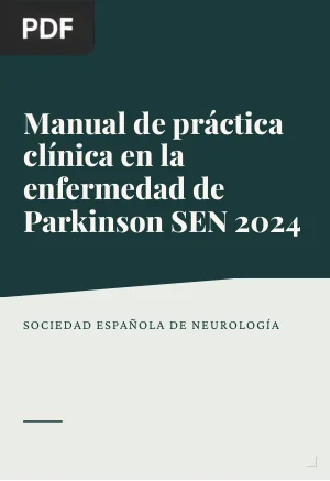 Manual de práctica clínica en la enfermedad de Parkinson: Recomendaciones diagnóstico-terapéuticas de la SEN 2024