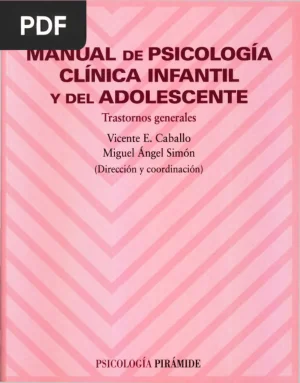 Manual de Psicología Clínica Infantil y del Adolescente: Trastornos Generales (Vol. 1)