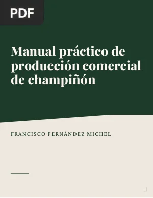 Manual práctico de producción comercial de champiñón