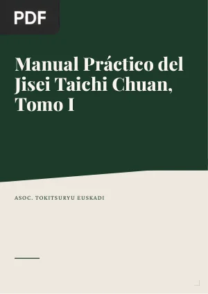 Manual Práctico del Jisei Taichi Chuan, Tomo I