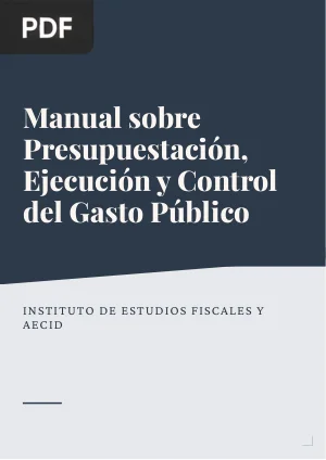 Manual sobre Presupuestación, Ejecución y Control del Gasto Público