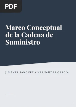 Marco conceptual de la cadena de suministro: un nuevo enfoque logístico