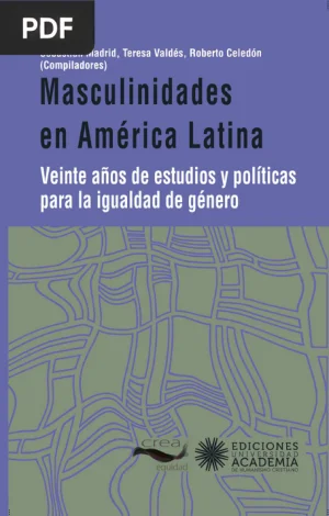 Masculinidades en América Latina: veinte años de estudios y políticas para la igualdad de género