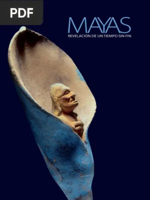 Mayas. Revelación de un tiempo sin fin