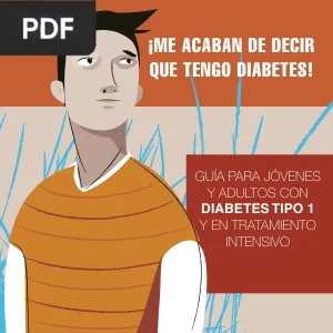 ¡Me acaban de decir que tengo diabetes! Guía para jóvenes y adultos con diabetes tipo 1