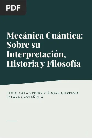 Mecánica Cuántica: Sobre su Interpretación, Historia y Filosofía