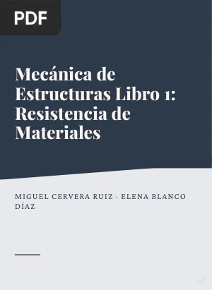 Mecánica de Estructuras Libro 1: Resistencia de Materiales