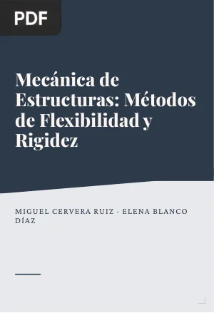 Mecánica de Estructuras: Métodos de Flexibilidad y Rigidez