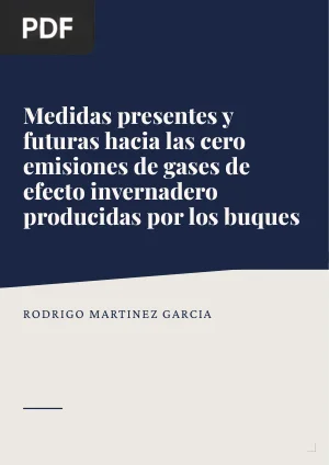 Medidas presentes y futuras hacia las cero emisiones de gases de efecto invernadero producidas por los buques
