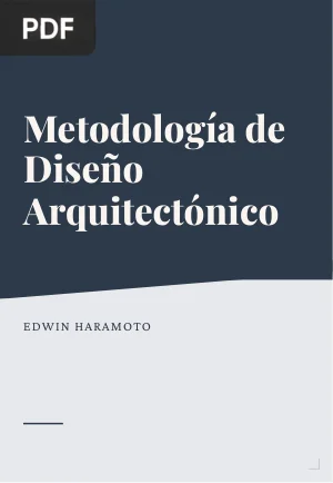 Metodología de Diseño Arquitectónico Edwin Haramoto: Adopciones y Adaptaciones