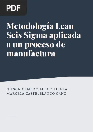 Metodología Lean Seis Sigma aplicada a un proceso de manufactura