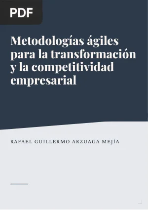Metodologías ágiles para la transformación y la competitividad empresarial