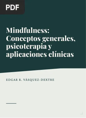 Mindfulness: Conceptos generales, psicoterapia y aplicaciones clínicas