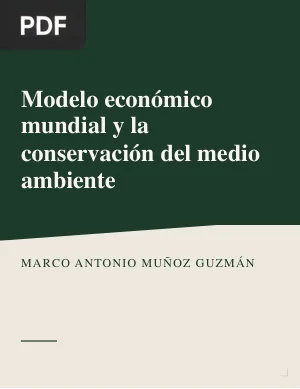 Modelo económico mundial y la conservación del medio ambiente